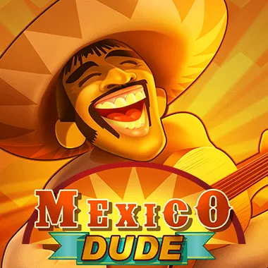 Mexico Dude